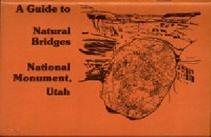 [Gutenberg 51640] • A Guide to Natural Bridges National Monument, Utah